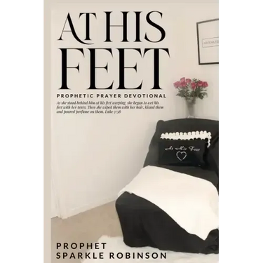 At His Feet: Prophetic Prayer Devotional