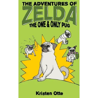 The Adventures of Zelda: The One and Only Pug