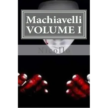 Machiavelli, VOLUME I