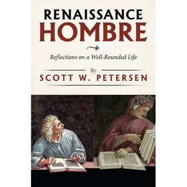 Renaissance Hombre: Reflections on a Well-Rounded Life