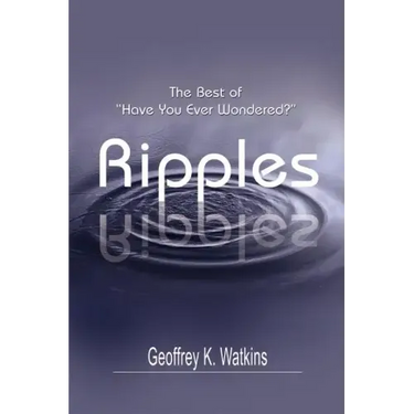 Ripples: The Best of Have You Ever Wondered?