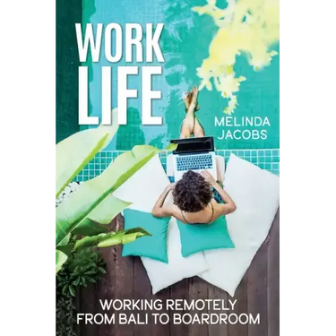 Work Life: Working Remotely from Bali to Boardroom