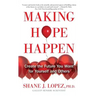 Making Hope Happen: Create the Future You Want for Yourself and Others