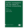 Further investigations into the nature of phrasal compounding