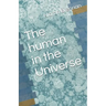 The human in the Universe