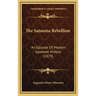 The Satsuma Rebellion: An Episode Of Modern Japanese History (1879)