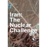Iran: The Nuclear Challenge