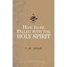 How to be filled with the Holy Spirit