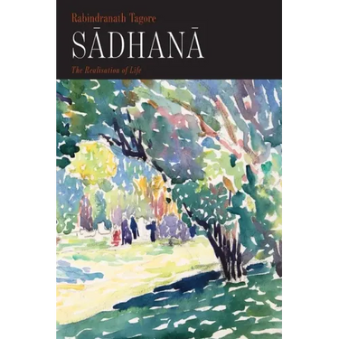 Sadhana: The Realisation of Life