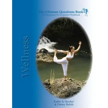 The Ultimate Questions Book - Wellness: A Coach's Guide to Unlock Client Potential