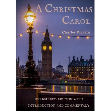 A Christmas Carol: unabridged edition with introduction and commentary