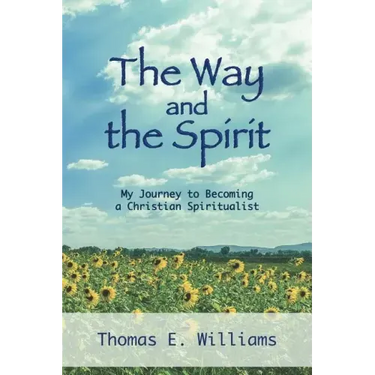 The Way and the Spirit: My Journey to Becoming a Christian Spiritualist