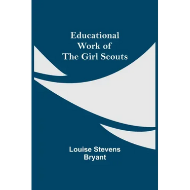 Educational Work Of The Girl Scouts