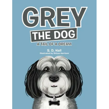 Grey the Dog: A Tail of a Dream