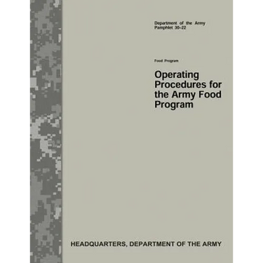 Operating Procedures for the Army Food Program (Department of the Army Pamphlet 30-22)