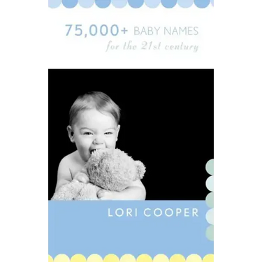 75,000+ Baby Names for the 21st Century