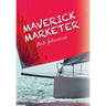 Maverick Marketer: Time to Get Creative