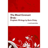 The Blood Covenant Bride -- Prophetic Writings by Gavin Finley MD
