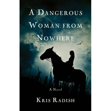 A Dangerous Woman from Nowhere