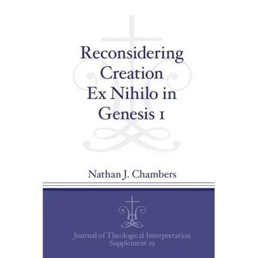 Reconsidering Creation Ex Nihilo in Genesis 1