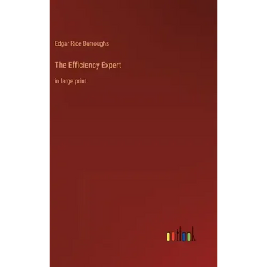 The Efficiency Expert: in large print