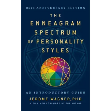 The Enneagram Spectrum of Personality Styles 2e: 25th Anniversary Edition with a New Foreword by the Author