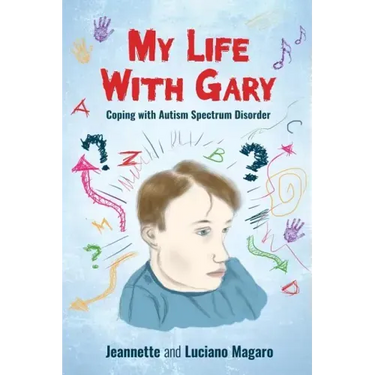 My Life With Gary: Coping With Autism Spectrum Disorder