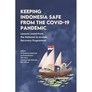 Keeping Indonesia Safe from the COVID-19 Pandemic: Lessons Learnt from the National Economic Recovery Programme