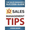 52 Sales Management Tips: The Sales Managers' Success Guide