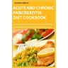 Acute and Chronic Pancreatitis Diet Cookbook