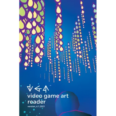 Video Game Art Reader: Volume 4