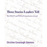Three Stories Leaders Tell: The What and Way of Using Stories to Lead