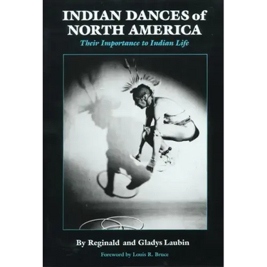 Indian Dances of North America: Their Importance to Indian Lifevolume 141