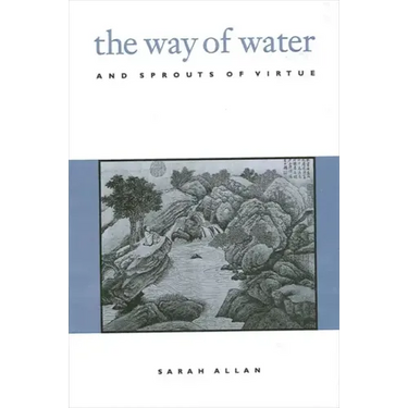 The Way of Water and Sprouts of Virtue