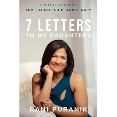 7 Letters to My Daughters: Light Lessons of Love, Leadership, and Legacy