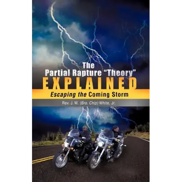 The Partial Rapture "Theory" E X P L A I N E D
