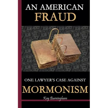 An American Fraud: One Lawyer's Case against Mormonism