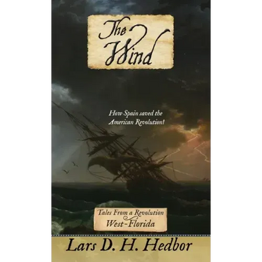 The Wind: Tales From a Revolution - West-Florida