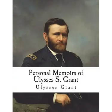 Personal Memoirs of Ulysses S. Grant