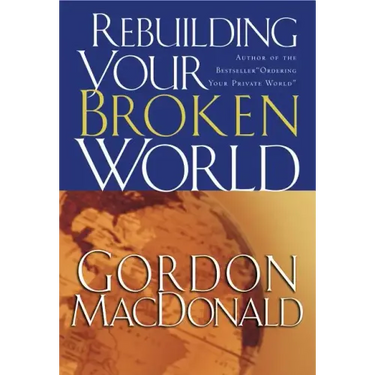 Rebuilding Your Broken World