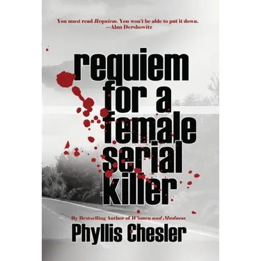 Requiem for a Female Serial Killer