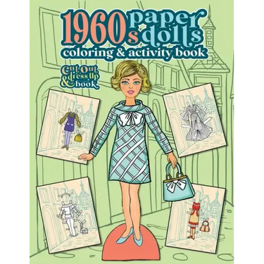 1960s Paper Dolls Coloring and Activity Book: A Cut Out and Dress Up Book For All Ages