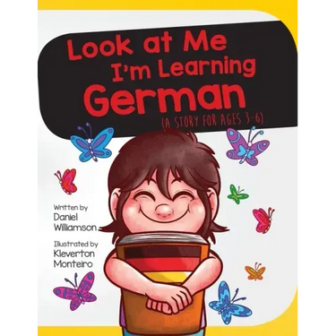 Look At Me I'm Learning German: A Story For Ages 3-6