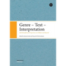 Genre - Text - Interpretation: Multidisciplinary Perspectives on Folklore and Beyond