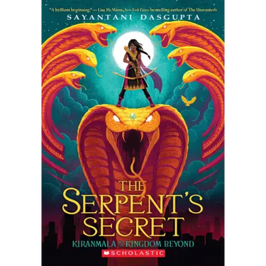 The Serpent's Secret (Kiranmala and the Kingdom Beyond #1): Volume 1