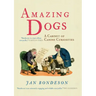 Amazing Dogs: A Cabinet of Canine Curiosities