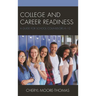 College and Career Readiness: A Guide for School Counselors K-12