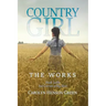 Country Girl: Walk Softly but Carries a Big Stick: The Works