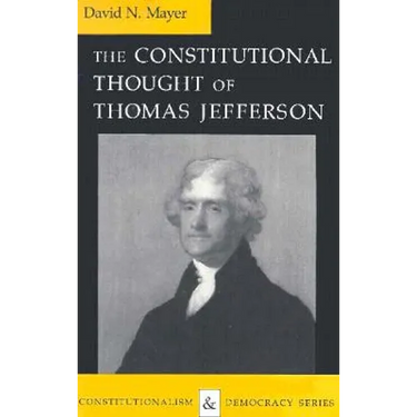 Constitutional Thought of Thomas Jefferson (Revised)