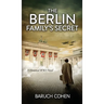 The Berlin Family's Secret: A Historical WW2 Novel